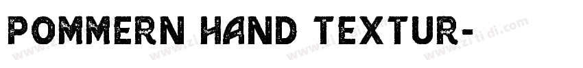 pommern hand textur字体转换 pommern hand textur字体转换